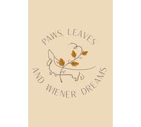 Paws, Leaves, and Wiener Dreams Journal: Diary, Notebook for the Fall