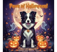 Paws of Halloween!: Adorable Dog Breeds in Spooky-Cute Costumes to Color and Enjoy