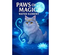 Paws of Magic - Water Element: A Mystical Cat Journal for Elemental Magic, Moonlight Reflections, and Water-Themed Spells