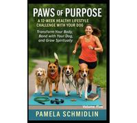 Paws of Purpose: 12 Week Healthy Lifestyle Challenge with Your Dog