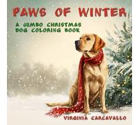 Paws of Winter: Volume 1: A Jumbo Christmas Dog Coloring Book