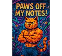 PAWS OFF MY NOTES!: Purrfect Pages Press
