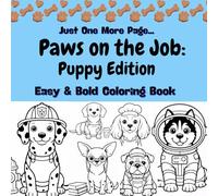 Paws on the Job: 32 Unique Puppy Dog Illustrations | Bold and Easy Coloring Book for Relaxation and Fun