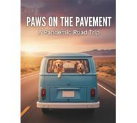 Paws On The Pavement: A Pandemic Road Trip