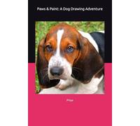 Paws & Paint: A Dog Drawing Adventure