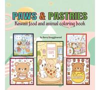 Paws & Pastries: Kawaii Food and Animal Coloring Book
