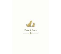 Paws & Peace - A Guided Journal for Pet-Lovers to Heal, Reflect, and Thrive
