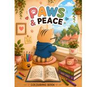 PAWS & PEACE: A Kitty Coloring Book for Kids, Adults & Teens