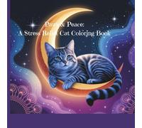 Paws & Peace: A Stress Relief Cat Coloring Book