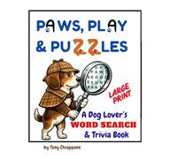PAWS, PLAY & PUZZLES: A Dog Lover’s Word Search & Trivia Book