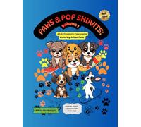 Paws & Pop Shuvits: Volume 1: An Extremely Pawsome Coloring Adventure
