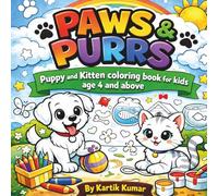 Paws & Purrs: Adorable Puppy and Kitten Adventures, Bold and Easy Coloring Activity Book for Kids: Fun and Playful Coloring for Children Ages 4 and above