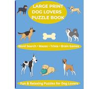 Paws & Puzzles: A Large Print Dog Lover’s Activity Book: Fun, Relaxing Word Searches, Brain Games & Canine-Themed Puzzles for Adults, Seniors, and Dog Enthusiasts