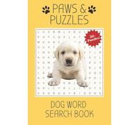 Paws & Puzzles: Dog Word Search Puzzle Book: Fun and Easy to Read Word Searches About Dogs, Puppies, Training, and More | 6x9 inches, 110 Pages | 50+ ... Vacations, Holidays, and Relaxing Free Time