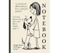 Paws & Smiles Notebook: A 150-Page Ruled Journal for Dog Lovers & Everyday Notes