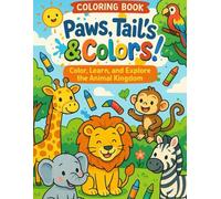 Paws, tails and colours: Fun and Imaginative Animal Illustrations for Kids Aged 3-6