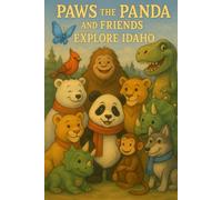 Paws the Panda and Friends: Explore Idaho
