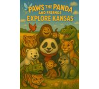 Paws the Panda and Friends: Explore Kansas