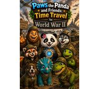 Paws the Panda and Friends: Time Travel to World War II