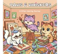 Paws & Whiskers: A kitten coloring journey