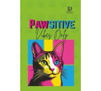 Pawsitive Vibes Only: Cute Cat-Themed Ruled Notebook with Bonus To-Do Pages for Daily Notes & Productivity