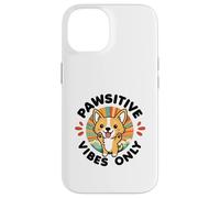 Pawsitive Vibes Solo Carino Kawaii Corgi Motivazione positiva Custodia per iPhone 14