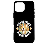 Pawsitive Vibes Solo Carino Kawaii Corgi Motivazione positiva Custodia per iPhone 16 Pro Max