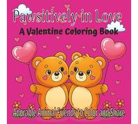 Pawsitively in Love: A Valentine Coloring Book