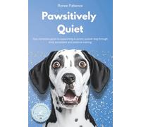 Pawsitively Quiet: How to Stop Your Dog Barking