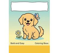 Pawsitively Relaxed: Giant Bold and Easy Dog Coloring Book: 50 Thick Line & Simple Designs | The Complete Collection: Cozy, Playful & Foodie Dogs