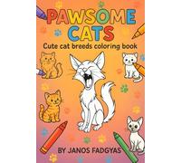 Pawsome Cats: Cute cat breeds coloring book