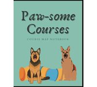 Pawsome Courses: Course Map Notebook - German Shepherd