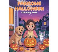 Pawsome Halloween Coloring Book for Adults: Enjoy cute and cozy Halloween scenes with women, cats, and dogs as they carve pumpkins, bake treats, ... and relax in the evenings with their pets