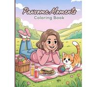 Pawsome Moments Coloring Book for Adults: Enjoy charming scenes of women and cats sharing cozy moments from outdoor picnics and balcony tea to ... forest walks, and relaxing by winter windows