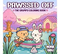 Pawssed Off: The Grumpy Coloring Book for Adults and Teens Featuring Super Cute Animal Characters