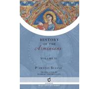Pawstos (Faustus) Buzand Pawstos Buzand's History of the Armenians (Tascabile)
