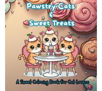 Pawstry Cats & Sweet Treats: A Sweet Coloring Book for Cat Lovers