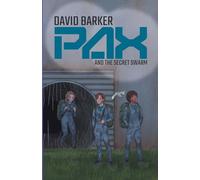 Pax and the Secret Swarm: 3