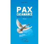 Pax Casamance: Setto, fils de la pluie