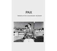 Pax. Dedicato a chi ha il cuore stracciato dal presente