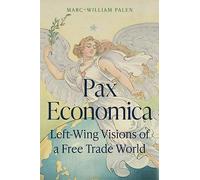 Pax Economica: Left-Wing Visions of a Free Trade World