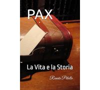 PAX: La Vita e la Storia