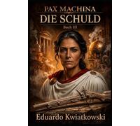 PAX MACHINA: BUCH III: DIE SCHULD