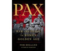 Pax: War and Peace in Rome's Golden Age