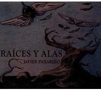 Javier Paxarino - Raices Y Alas / Espacio Interior