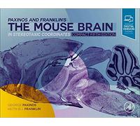 Paxinos and Franklin's the Mouse Brain in Stereotaxic Coordinates: The Coronal Plates and Diagrams