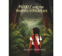 Paxku' and the Temples of Palenque