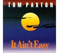 Paxton, Tom - It Ain't Easy