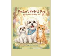 Paxton's Perfect Day: A Story About Birthday Love