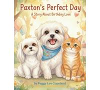 Paxton's Perfect Day: A Story About Birthday Love